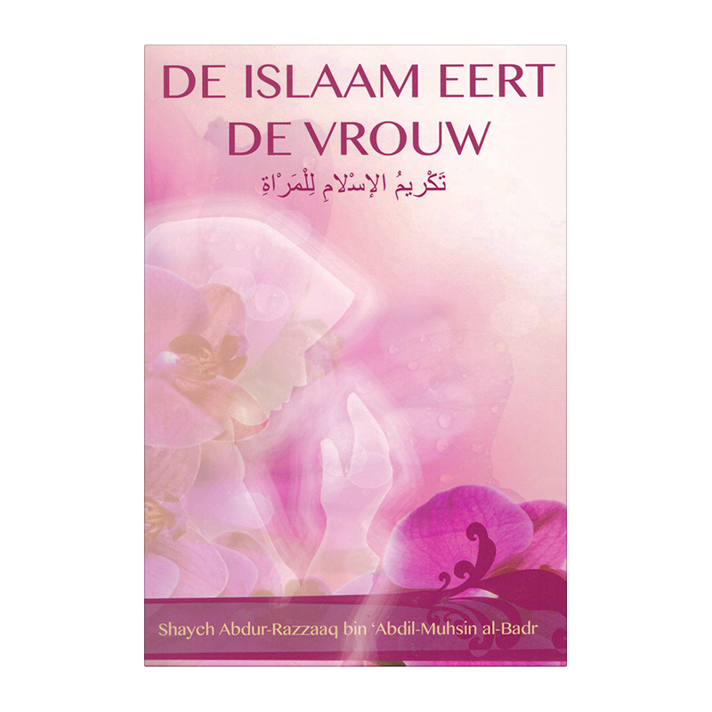De Islaam eert de vrouw