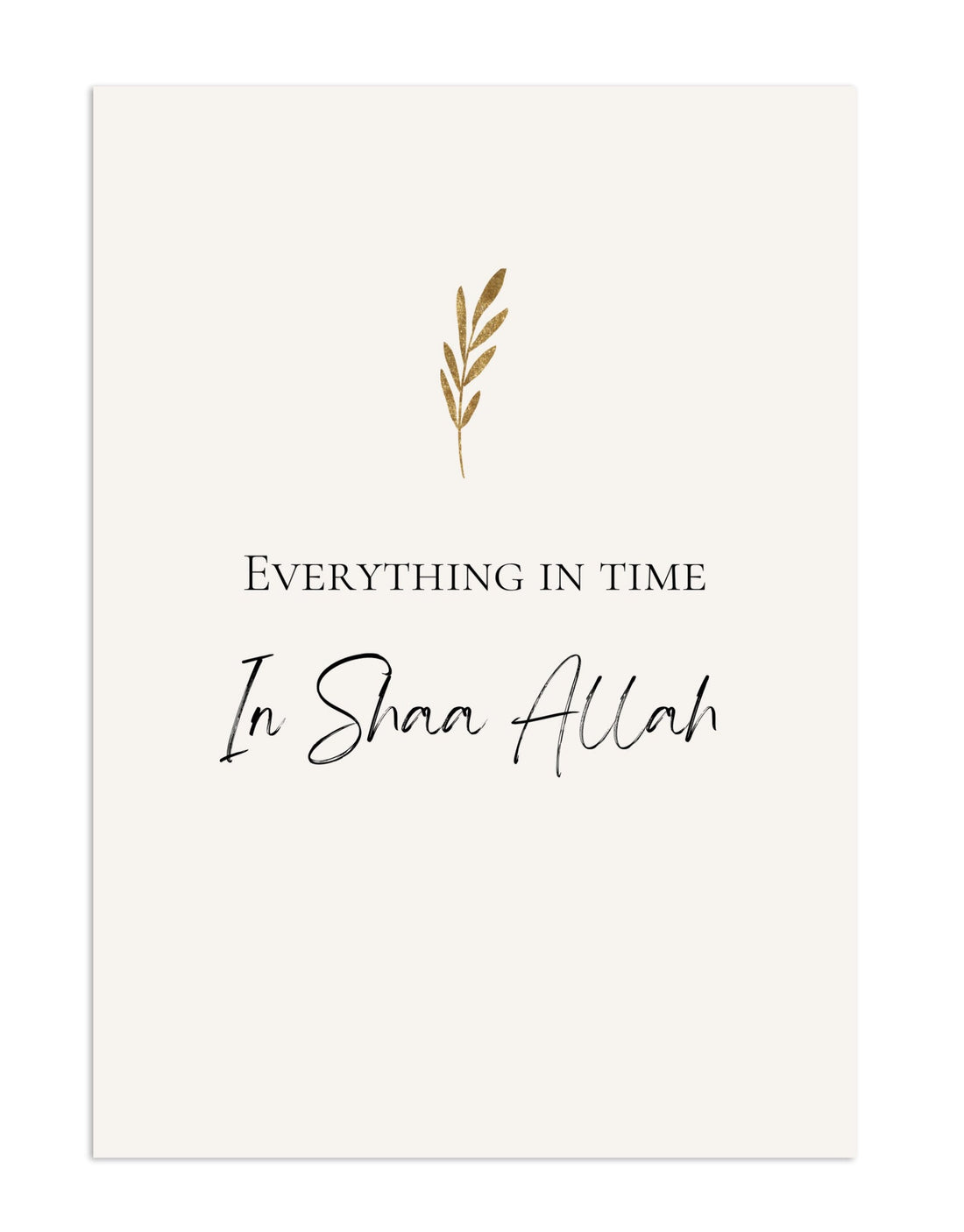 Everything in time In Shaa Allah